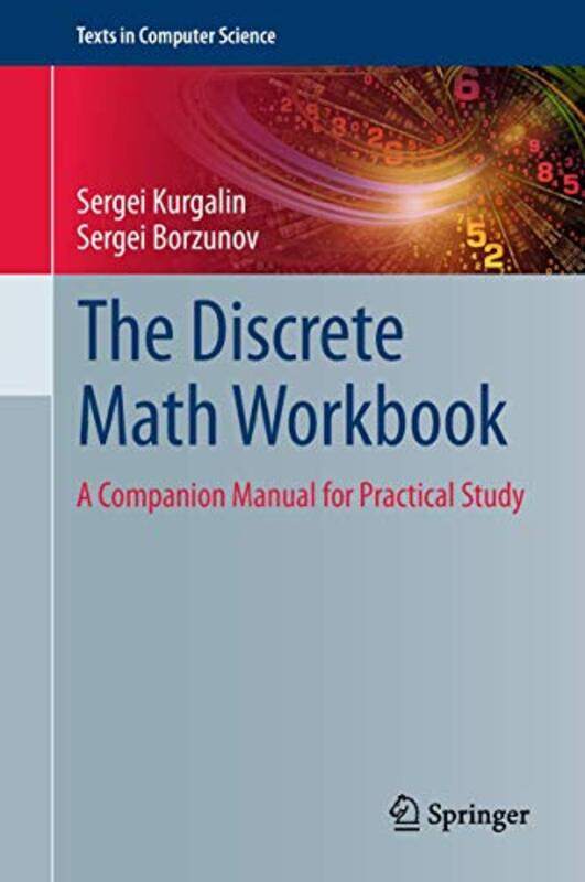 

The Discrete Math Workbook by Sergei KurgalinSergei Borzunov-Hardcover