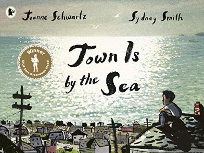 

Town Is by the Sea by Joanne SchwartzSydney Smith-Paperback