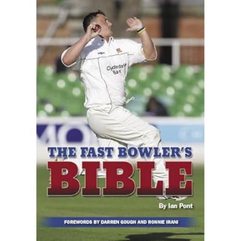 

The Fast Bowlers Bible by Ian Pont-Paperback