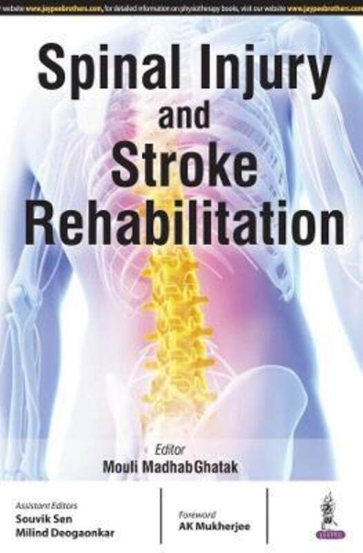 

Spinal Injury and Stroke Rehabilitation,Paperback,ByGhatak, Mouli Madhab - Souvik, Sen - Milind, Deogaonkar