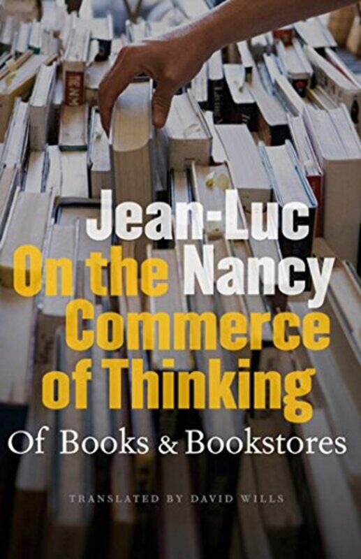 

On the Commerce of Thinking by Jean-Luc NancyDavid Wills-Paperback