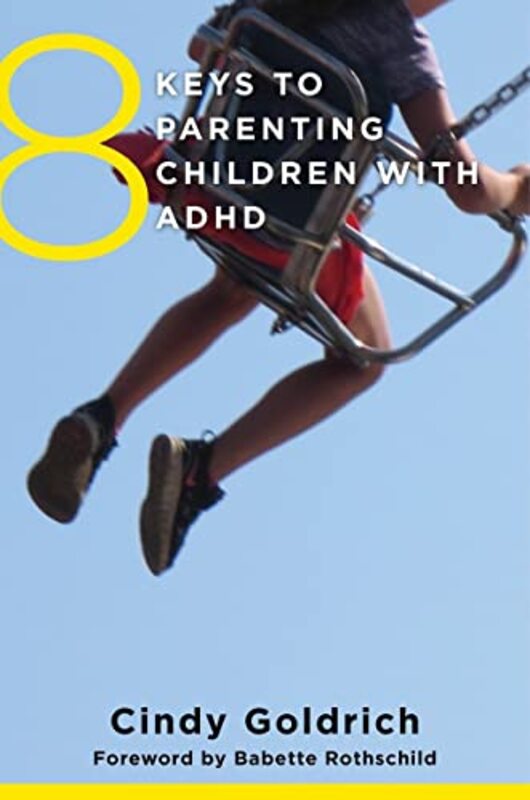 8 Keys to Parenting Children with ADHD,Paperback by Goldrich, Cindy - Rothschild, Babette