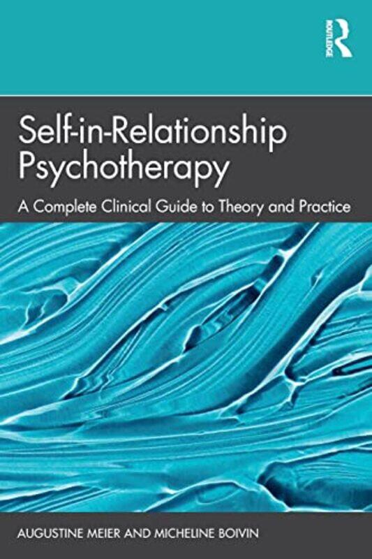 

SelfinRelationship Psychotherapy by Augustine MeierMicheline Boivin-Paperback