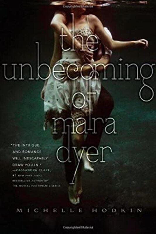 

The Unbecoming of Mara Dyer: Volume 1 , Hardcover by Hodkin, Michelle