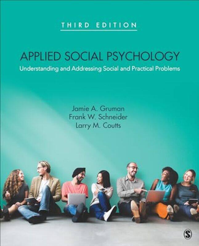 

Applied Social Psychology by Jamie A GrumanFrank W SchneiderLarry M Coutts-Paperback
