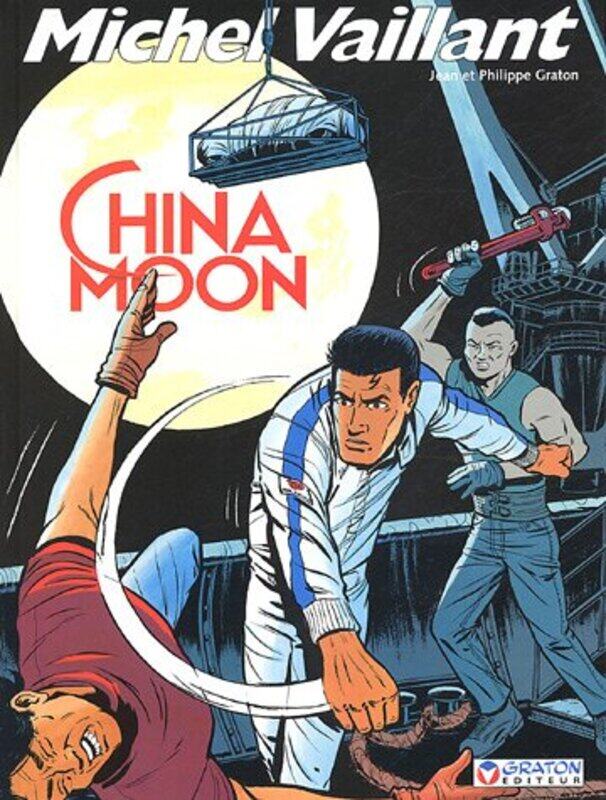 

Michel Vaillant n°68 : China Moon,Paperback,By:Jean Graton