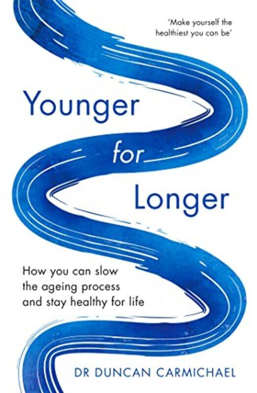 

Younger for Longer by Dr Duncan Carmichael-Paperback