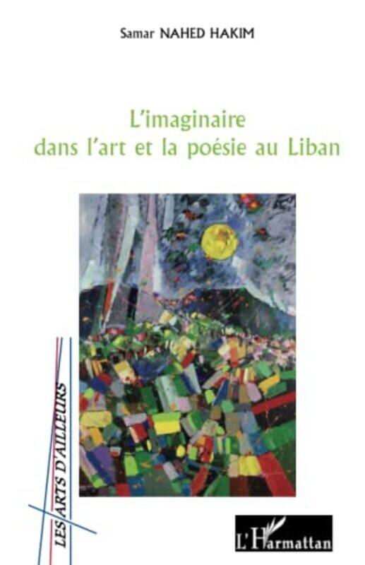 

Limaginaire dans lart et la po sie au Liban,Paperback by Samar Nahed Hakim