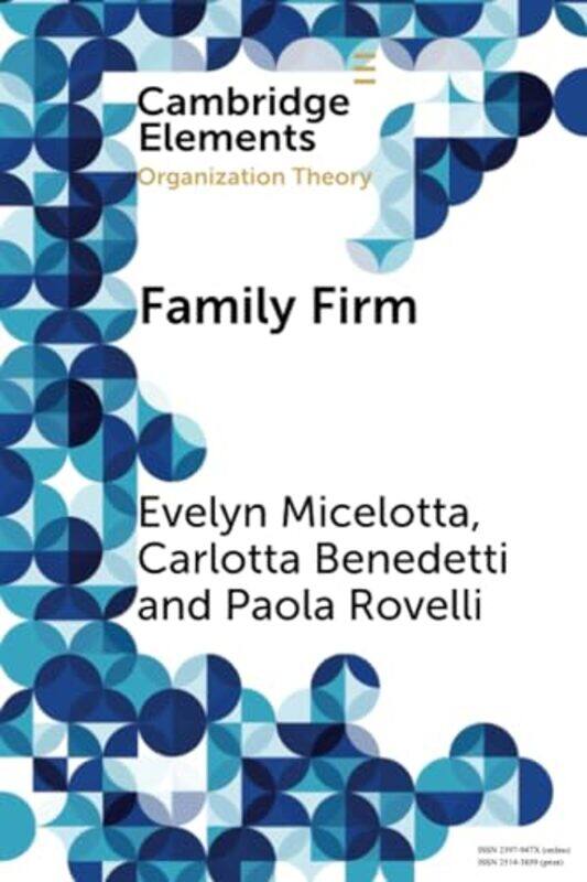 

Family Firm by Evelyn University of Ottawa MicelottaCarlotta Politecnico di Milano BenedettiPaola Freie Universitat Bozen, Bolzano Rovelli-Paperback