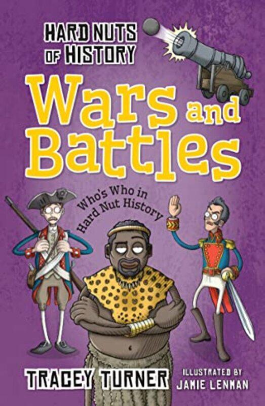 

Hard Nuts of History Wars and Battles by Andrew TidmarshTara Swart-Paperback