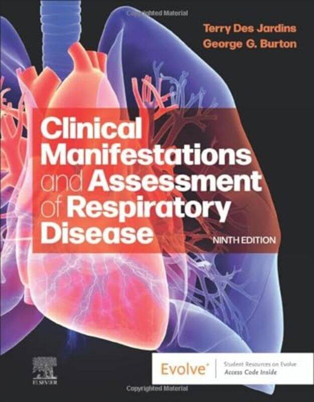 

Clinical Manifestations And Assessment Of Respiratory Disease by Des Jardins, Terry, Med, Rrt (Director, Professor Emeritus, Department Of Respiratory