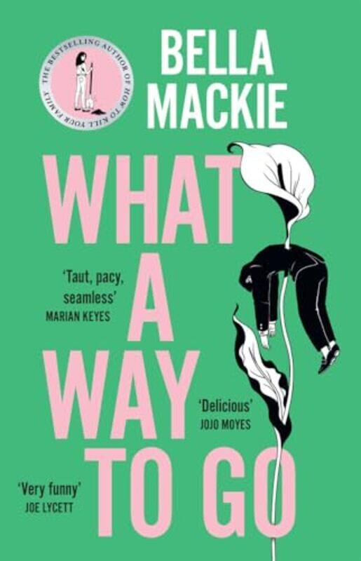 

What A Way To Go By Mackie, Bella - Paperback