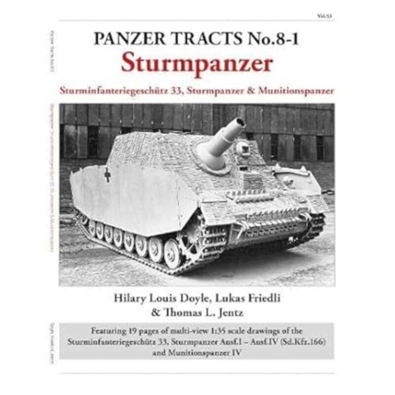 

Panzer Tracts No81 Sturmpanzer by Hilary DoyleLukas FriedliThomas Jentz-Paperback