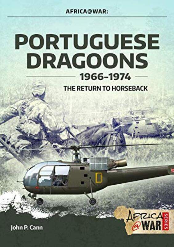 

Portuguese Dragoons 19661974 by John P Cann-Paperback