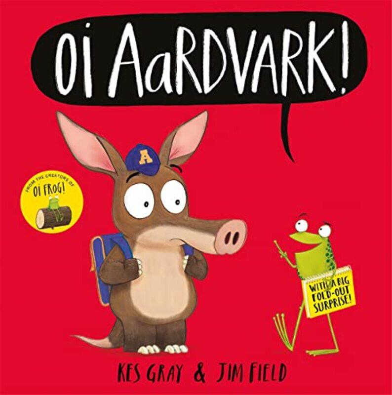 

Oi Aardvark by Kes GrayJim Field-Paperback