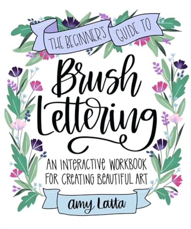 Beginner'S Guide To Brush Lettering By Amy Latta Paperback