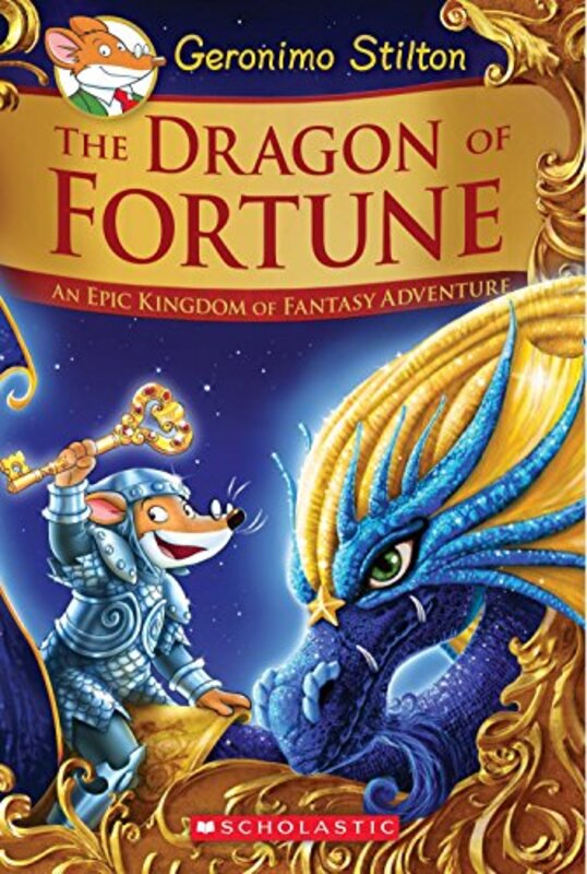 The Dragon of Fortune Geronimo Stilton and the Kingdom of Fantasy by Stilton, Geronimo Hardcover