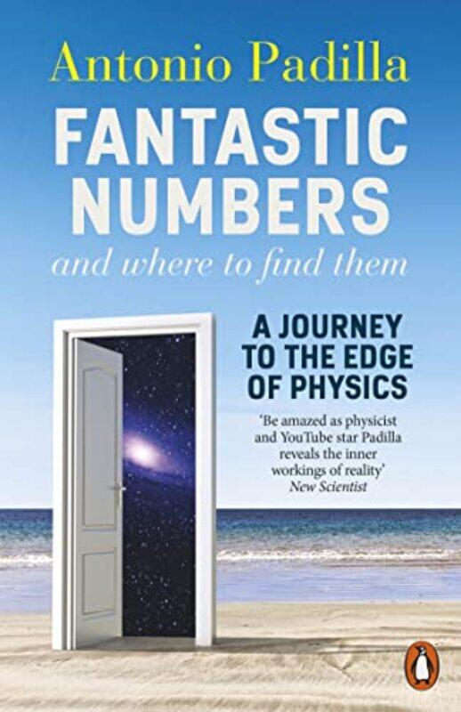 

Fantastic Numbers and Where to Find Them by Antonio Padilla-Paperback