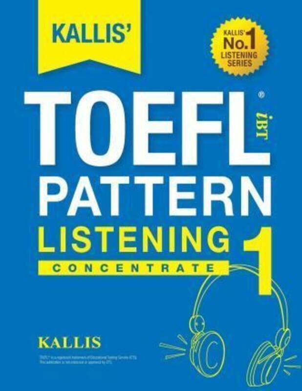 

KALLIS' iBT TOEFL Pattern Listening 1: Concentrate.paperback,By :Kallis