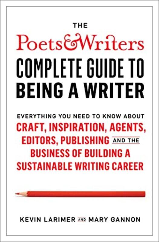 

Poets & Writers Complete Guide to Being A Writer by Marlena Spieler-Paperback