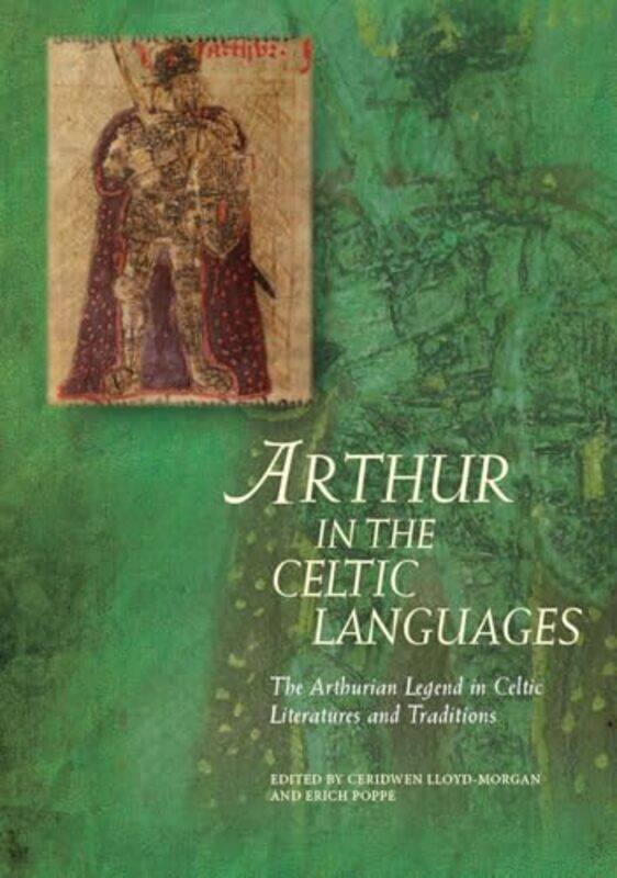 

Arthur in the Celtic Languages by Ceridwen Lloyd-MorganErich Poppe-Hardcover