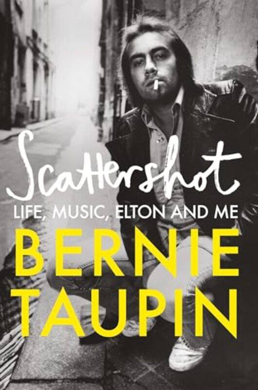 

Scattershot by Bernie Taupin-Paperback