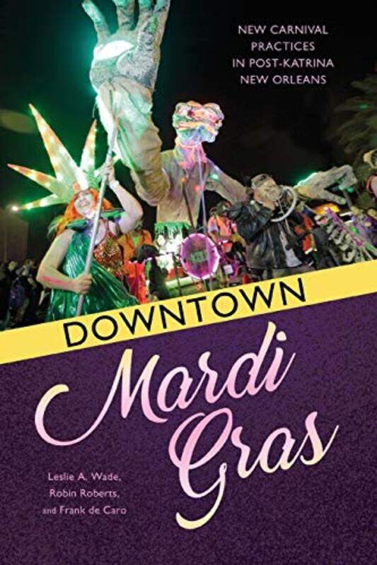 

Downtown Mardi Gras by David CalcanoJuan RieraIttai Manero-Paperback