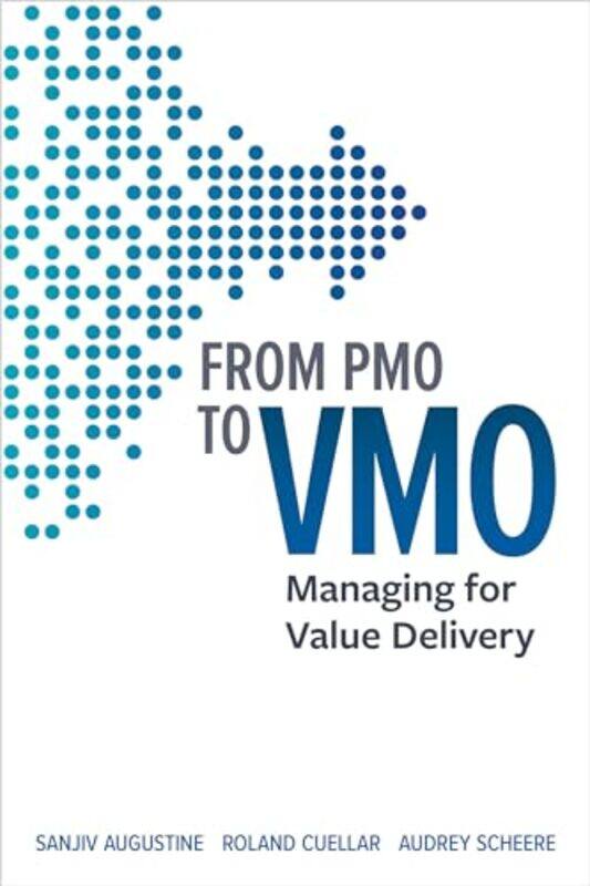 

From PMO to VMO by Sanjiv AugustineRoland Cuellar-Paperback