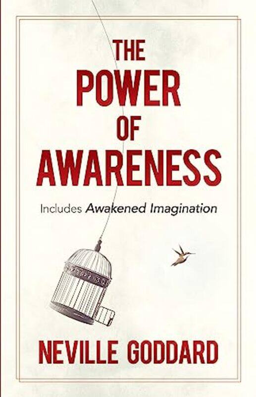 

The Power Of Awareness Includes Awakened Imagination By Goddard Neville Paperback