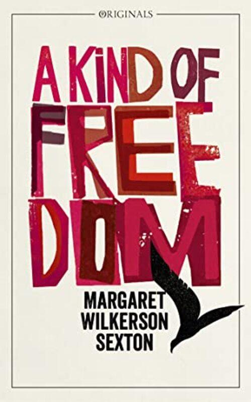 

A Kind of Freedom by Margaret Wilkerson Sexton-Paperback