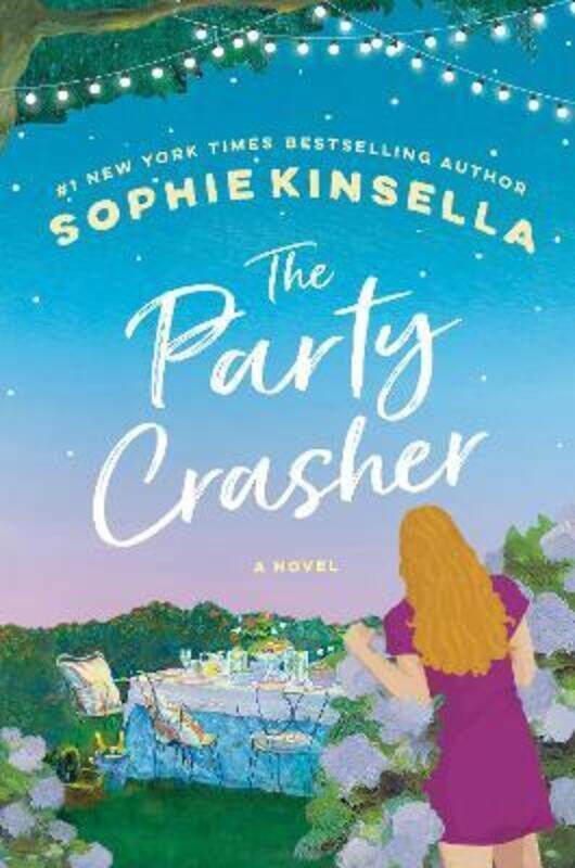 

The Party Crasher: A Novel.Hardcover,By :Kinsella, Sophie