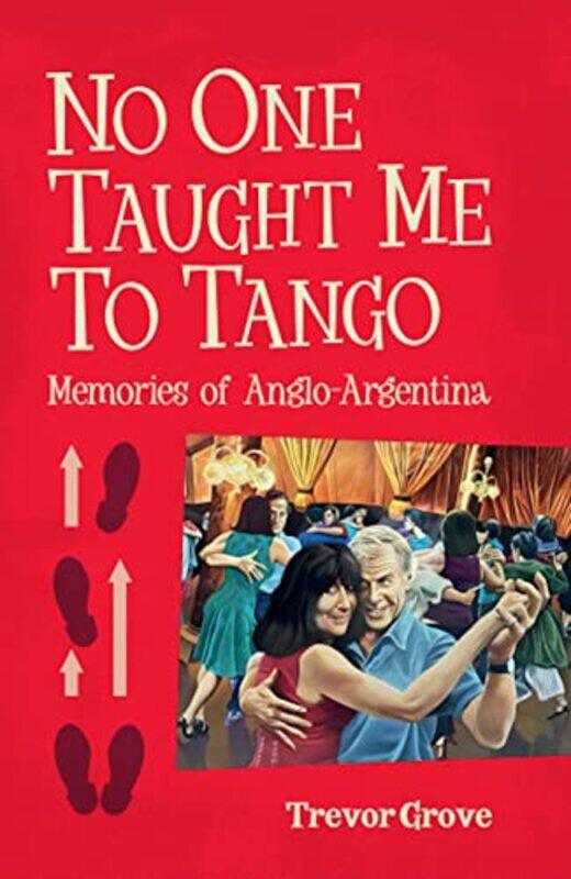 

No One Taught Me To Tango by Harriette Lanzer-Hardcover