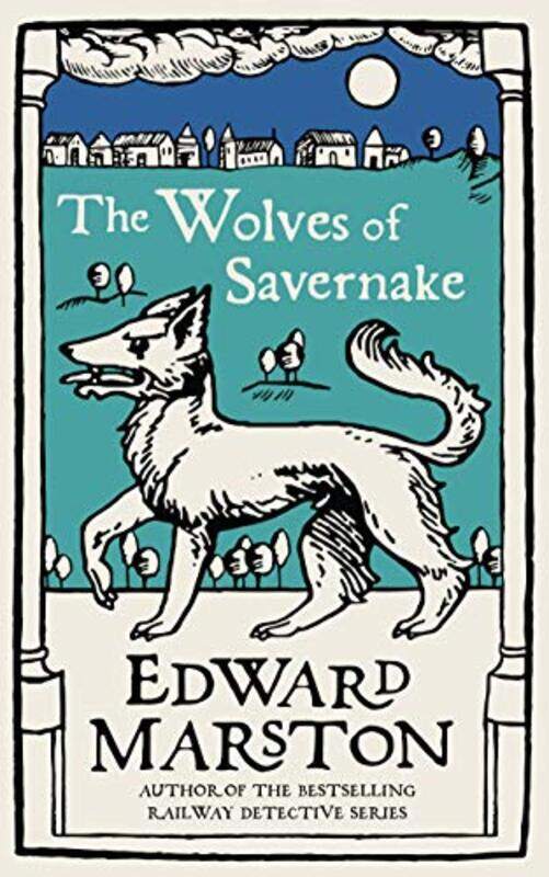 

The Wolves of Savernake by Edward Marston-Paperback