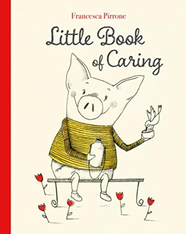 

Little Book of Caring,Hardcover by Francesca Pirrone