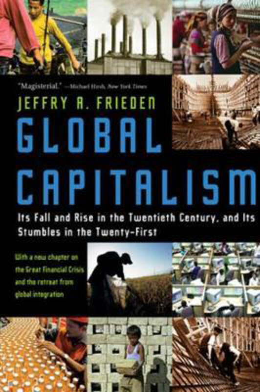 

Global Capitalism, Paperback Book, By: Jeffry A. Frieden