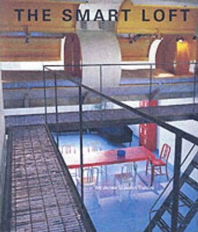 

The Smart Loft.Hardcover,By :James Grayson Trulove