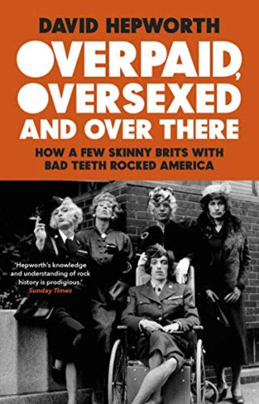 

Overpaid Oversexed and Over There by David Hepworth-Paperback