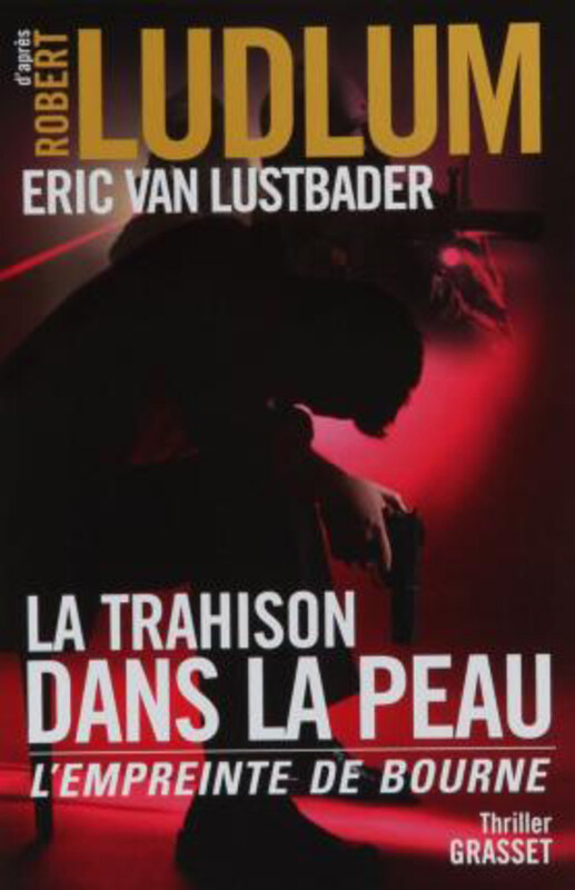 

La trahison dans la peau: L'empreinte de Bourne (Grand Format), Paperback Book, By: Ludlum, Robert