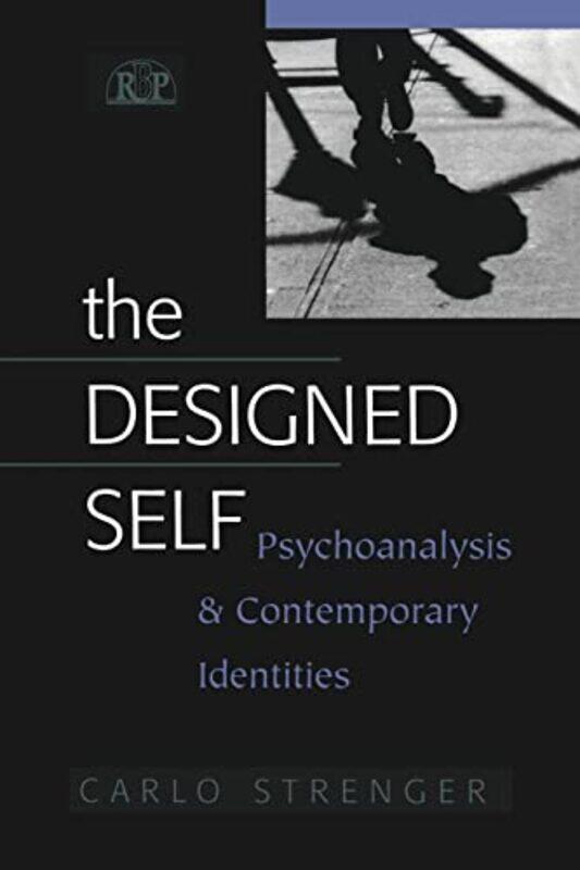 

The Designed Self by Carlo Carlo Strenger, University of Tel Aviv, USA Strenger-Paperback