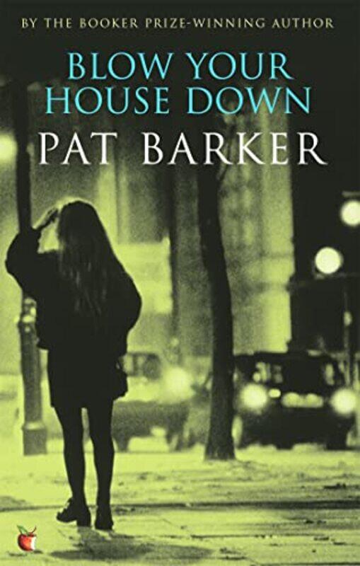 

Blow Your House Down by Pat Barker-Paperback