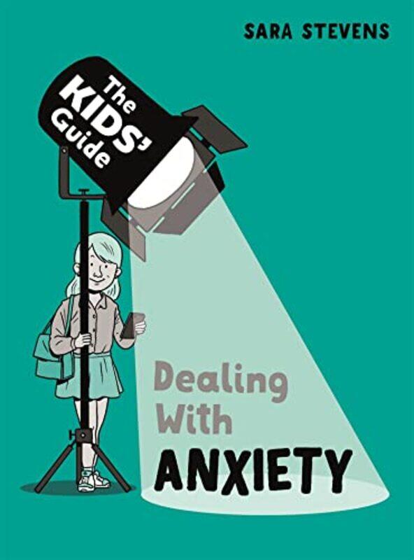 

The Kids Guide Dealing with Anxiety by Sara StevensScott Garrett-Hardcover