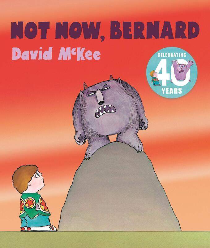

Not Now, Bernard: 40th Anniversary Edition, Paperback Book, By: David McKee