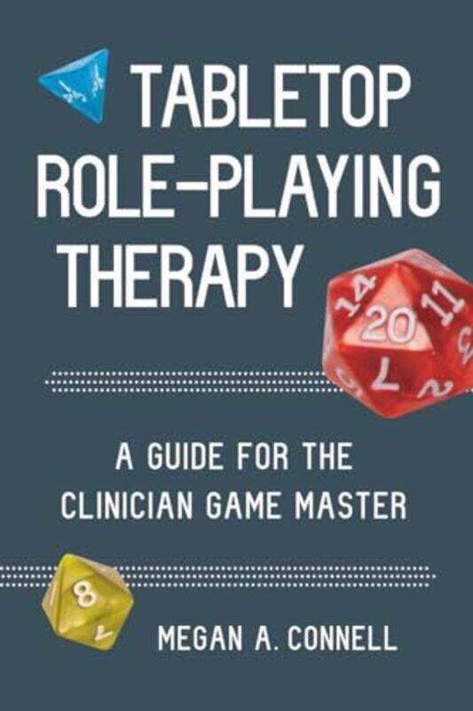 

Tabletop RolePlaying Therapy by Megan A Connell-Paperback