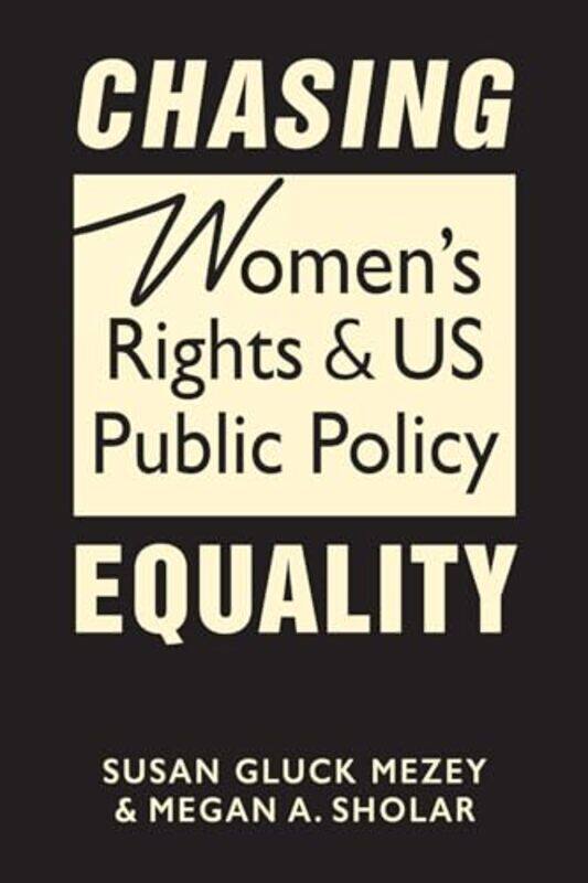 

Chasing Equality by Susan Gluck MezeyMegan A Sholar-Hardcover