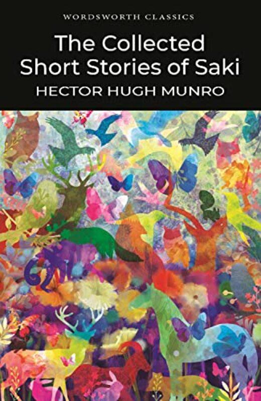 

The Collected Short Stories of Saki by Hector Hugh MunroDr Keith University of Kent at Canterbury Carabine-Paperback