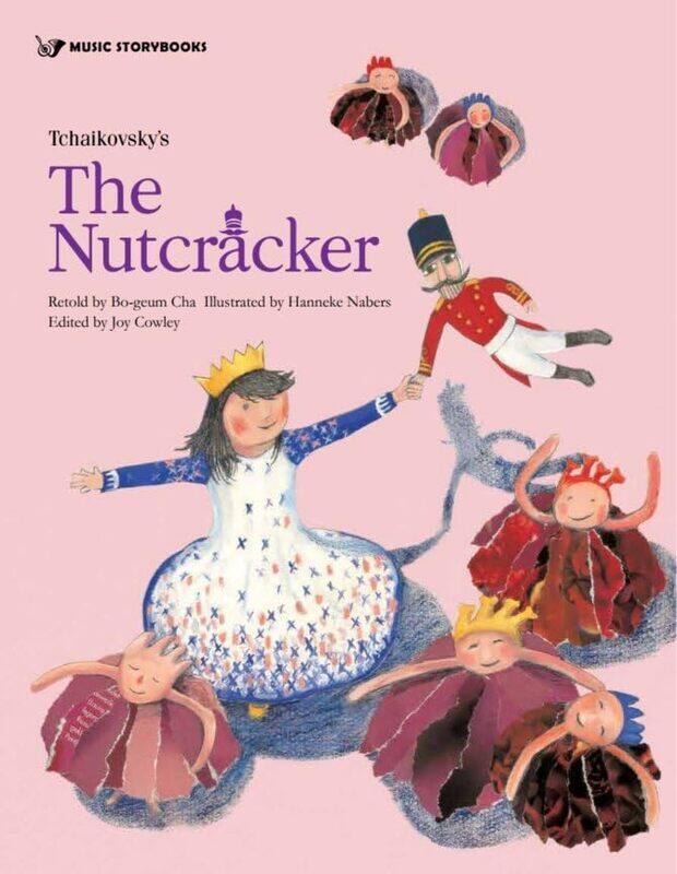 

Tchaikovskys the Nutcracker by Bo-Geum ChaJoy CowleyHanneke Nabers-Paperback