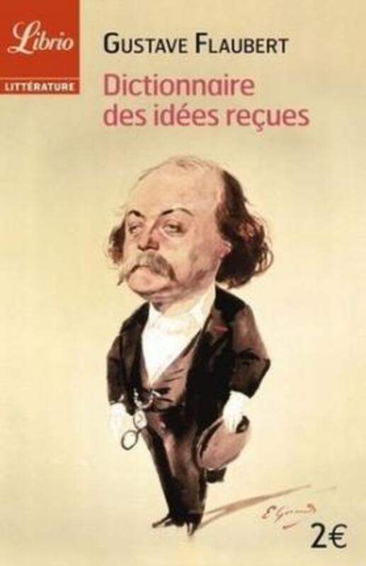 Dictionnaire des Idees Recues.paperback,By :Flaubert Gustave
