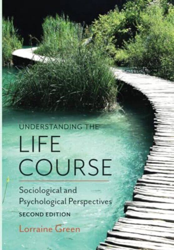

Understanding the Life Course by Ben Tyers-Paperback