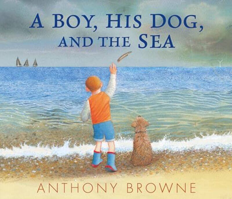

Boy His Dog And The Sea By Browne Anthony - Hardcover
