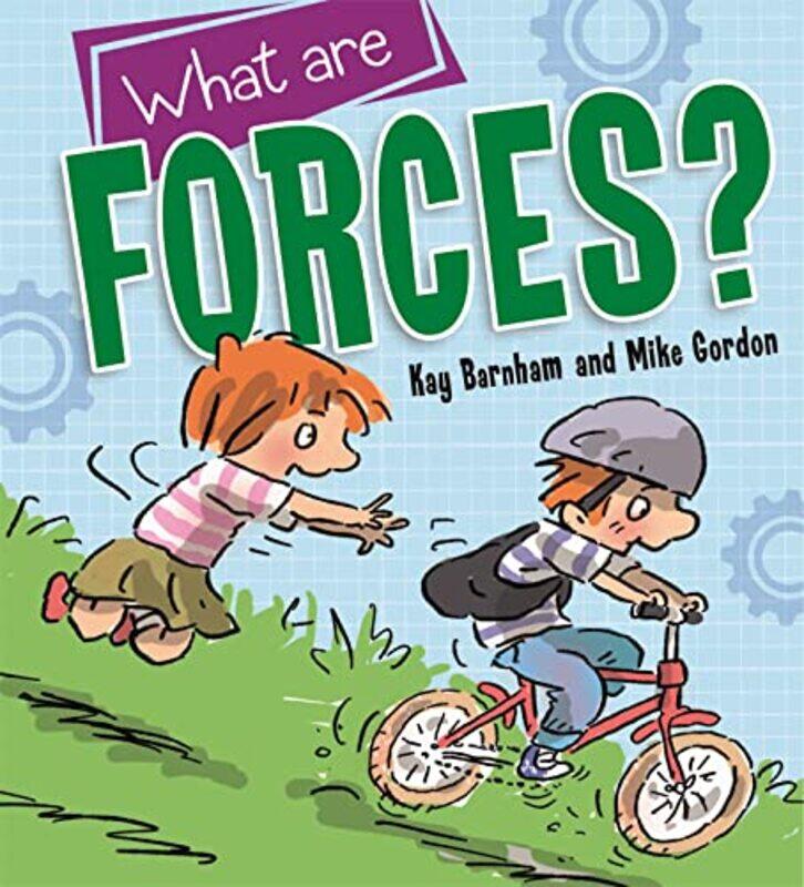 

Discovering Science What are Forces by Kay BarnhamMike Gordon-Hardcover